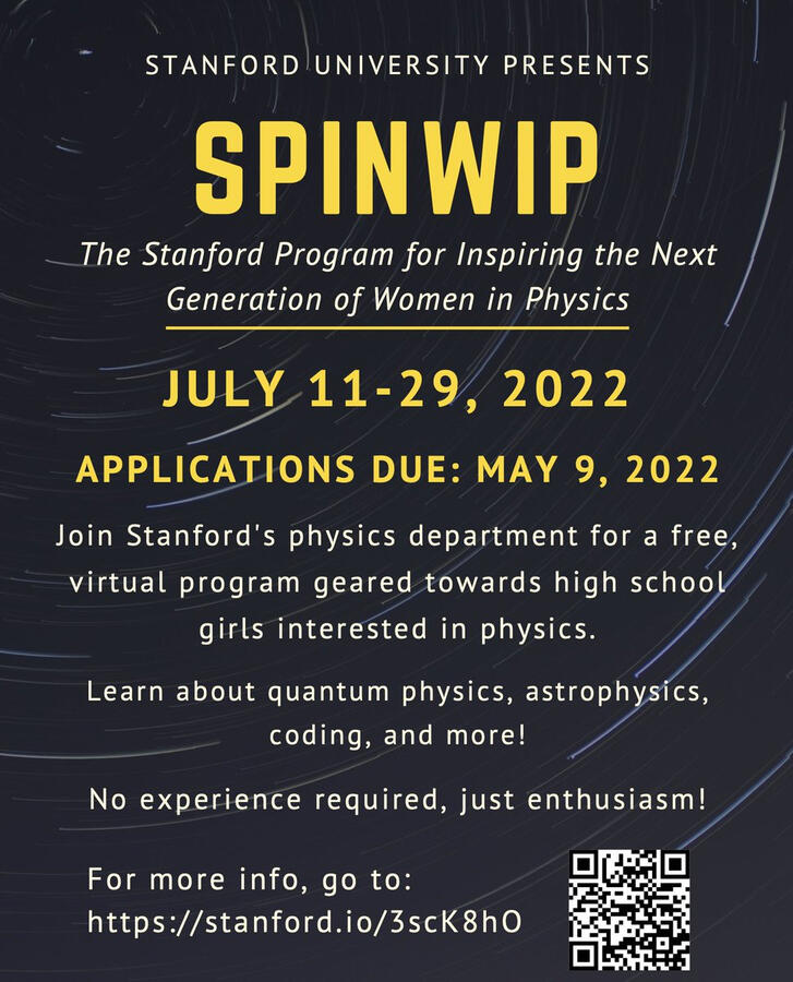 SPINWIP 2022 poster A long exposure of the night sky showing stars trailing around the pole with the text Stanford Program for Inspiring the Next Generation of Women in Physics (SPINWIP) in yellow on top. The text below the title offers details on the dates for the program, w